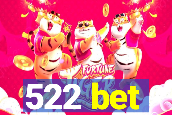 522 bet